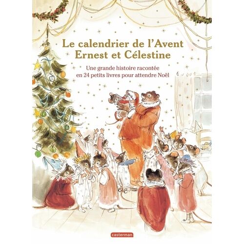 Ernest Et Célestine - Le Calendrier De L'avent - Une Grande Histoire Racontée En 24 Petits Livres Pour Attendre Noël