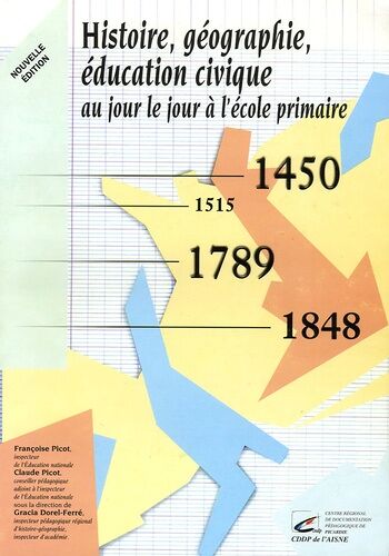 Histoire Géographie Education Civique - Au Jour Le Jour À L'école Élémentaire