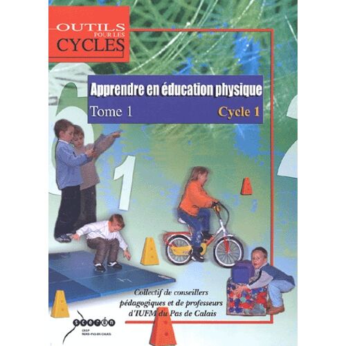 Apprendre En Éducation Physique Au Cycle 1 - Tome 1
