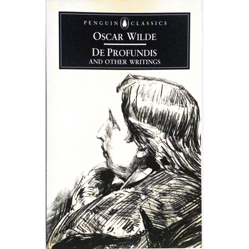 Oscar Wilde De Profundis And Other Writings