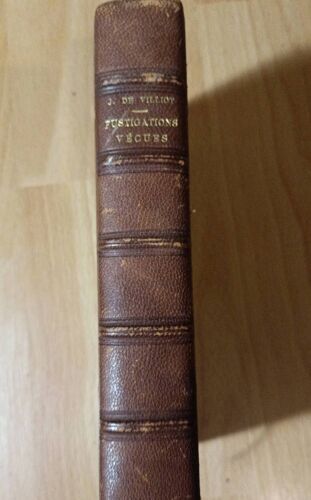 Fustigations Vécues Par J.De Villiot Année 1906 Format Relié Librairie Des Bibliophiles Parisiens