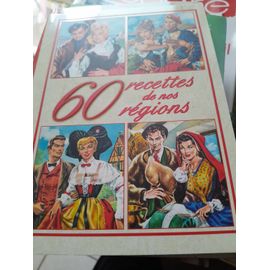 60 Recettes De Nos Regions Nous Deux