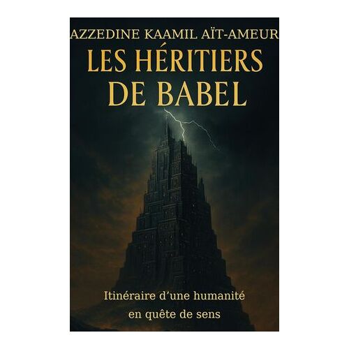 Les Héritiers De Babel - Essai Sur La Connaissance
