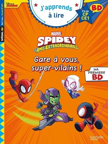 Spidey Et Ses Amis Extraordinaires - Tome 10 - Gare À Vous, Super-Vilains ! - Fin De Cp-Ce1