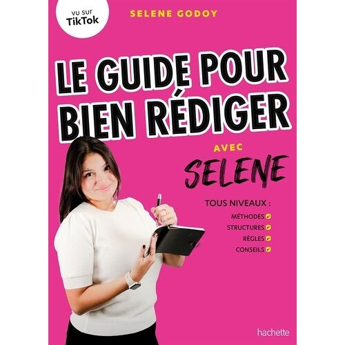 Le Guide Pour Bien Rédiger Avec Sélène - Commentaire Composé, Dissertation, Écriture D'imagination, Résumé, Analyse Littéraire
