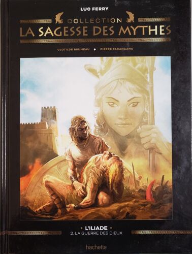 La Sagesse Des Mythes - L'Iliade 2-La Guerre Des Dieux