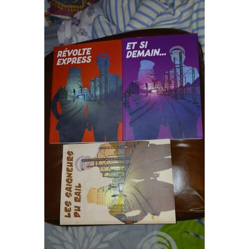 Révolt Express ; Et Si Demain...; Les Saigneurs Du Rail Lot De 3 Bd Les Cheminots Au Coeur D'Une Bande Dessinée.