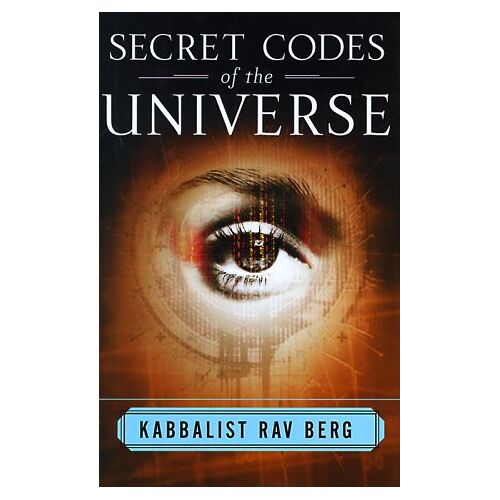 Les Codes Secrets De L'Univers - Kabbaliste Rav Berg - Edition En Francais
