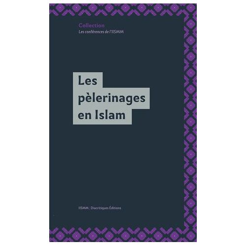 Les Pèlerinages En Islam