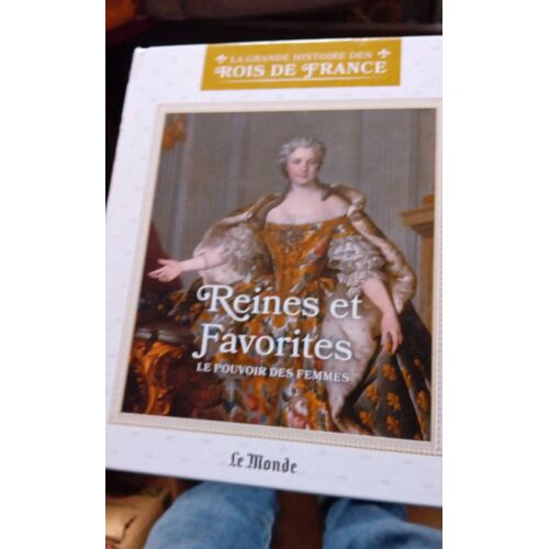 Reines Et Favorites Le Pouvoir Des Femmes