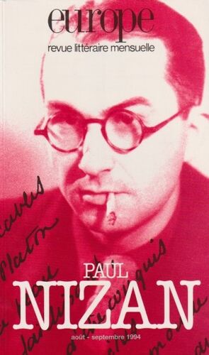 Europe Revue Littéraire Mensuelle  N° 784 : Paul Nizan Aout-Septembre 1994