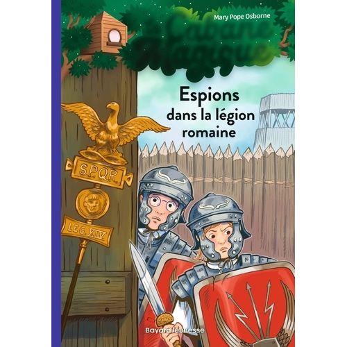 La Cabane Magique - Tome 53 - Espions Dans La Légion Romaine