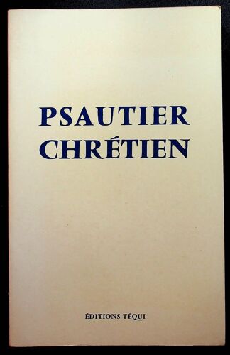 Psautier Chrétien Tome I