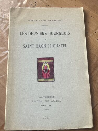 Les Derniers Bourgeois De Saint -Haon-Le-Chatel Par  Henriette Letellier -Raffin 