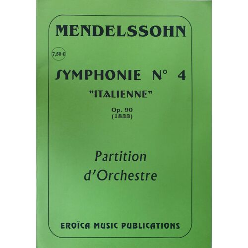 Mendelssohn Symphonie N 4 Italienne Op 90 1833 Partition D'Orchestre