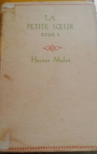 La Petite Soeur Tome I - Hector Malot (1953)