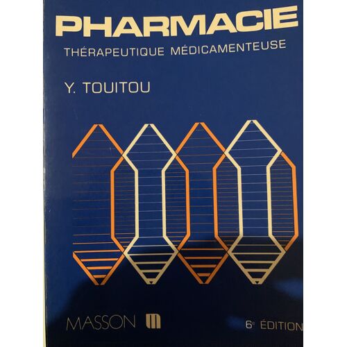 Pharmacie   Par Y. Touitou - Thérapeutique Médicamenteuse -1984-  Aux Éditions Masson - 