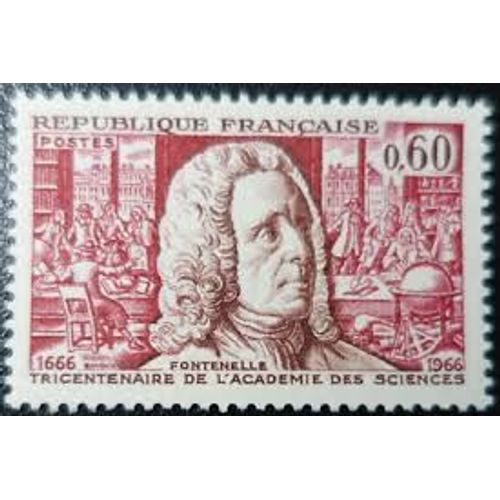 Tricentenaire De L'Académie Des Sciences À Paris : Bernard Le Bouvier De Fontenelle Année 1966 N° 1487 Yvert Et Tellier Luxe