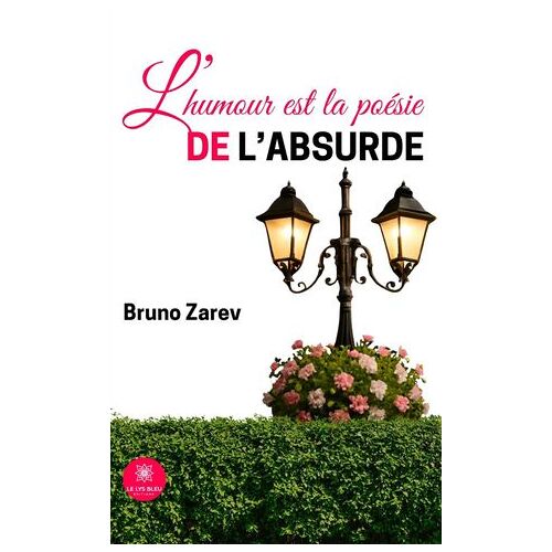 L'humour Est La Poésie De L'absurde