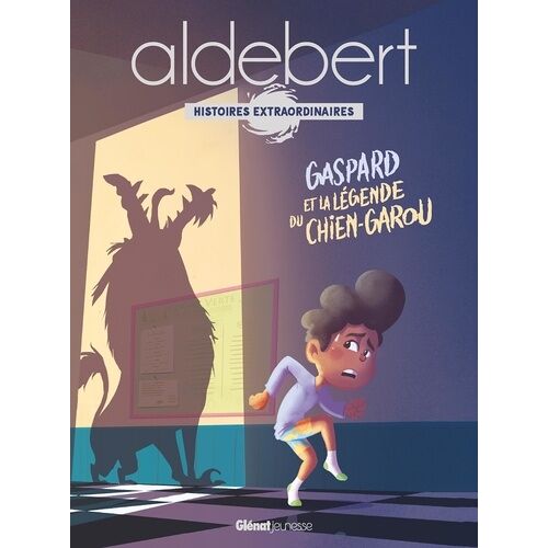 Aldebert - Histoires Extraordinaires - Gaspard Et La Légende Du Chien-Garou