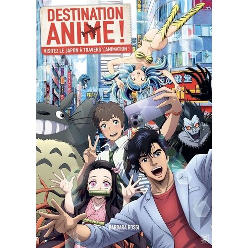 Destination Anime - Visitez Le Japon À Travers L'animation - Tome 1