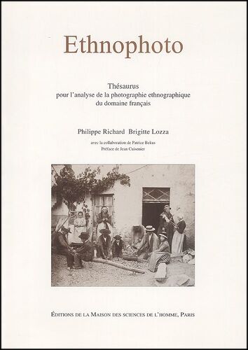 Ethnophoto - Thesaurus Pour L'analyse De La Photographie Ethnographique Du Domaine Francais