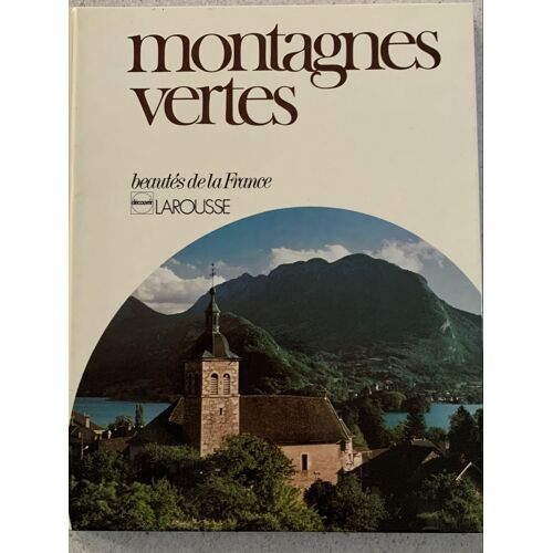 Montagnes Vertes. Beautés De La France. Larousse