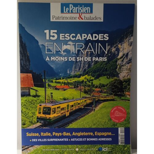 Le Parisien Patrimoine & Balades 15 Escapades En Train À Moins De 5 H De Paris