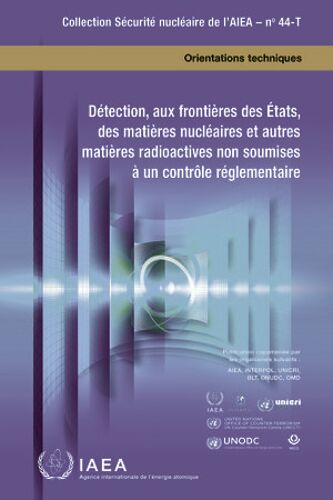 Détection, Aux Frontières Des États, Des Matières Nucléaires Et Autres Matières Radioactives Non Soumises À Un Contrôle Réglementaire