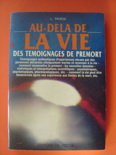 Livre*Esotérisme / L.Pavesi " Au-Delà De La Vie "Des Témoignages De Prémort "Edts De Vecchi 1995