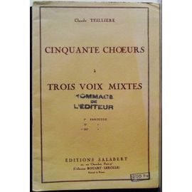 Cinquante Choeurs A Trois Voix Mixtes, 1er Fascicule