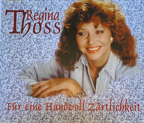Regina Thoss – Für Eine Handvoll Zärtlichkeit