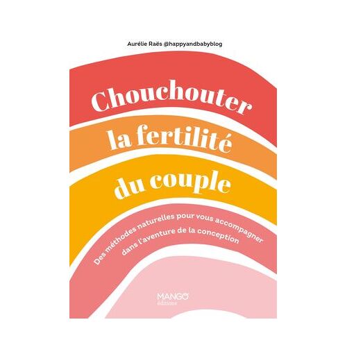 Chouchouter La Fertilité Du Couple