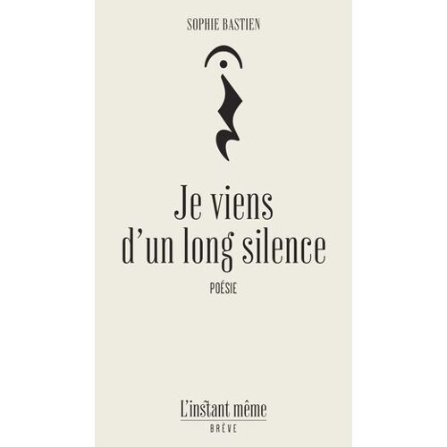 Je Viens D'un Long Silence