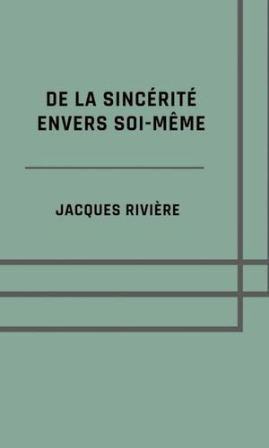 De La Sincérité Envers Soi-Même