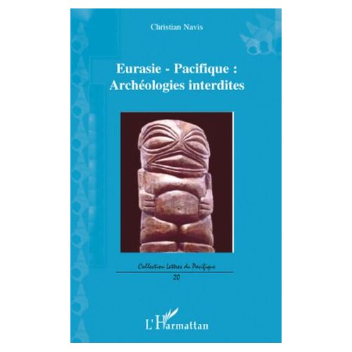 Eurasie-Pacifique : Archéologies Interdites