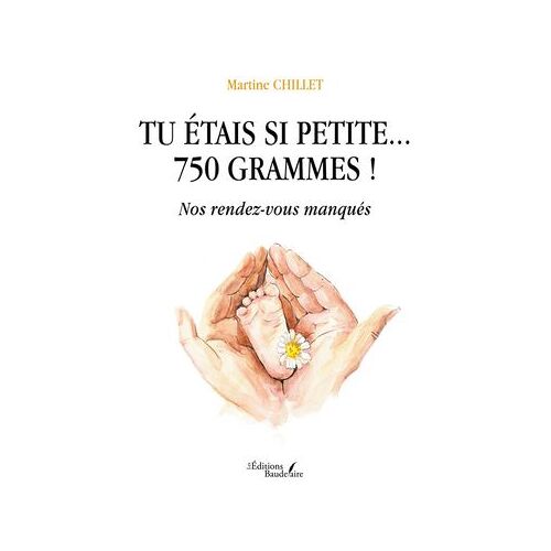 Tu Étais Si Petite... 750 Grammes !