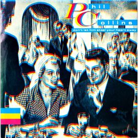 Phil Collins Don'T Let Him Steal Your Heart Away