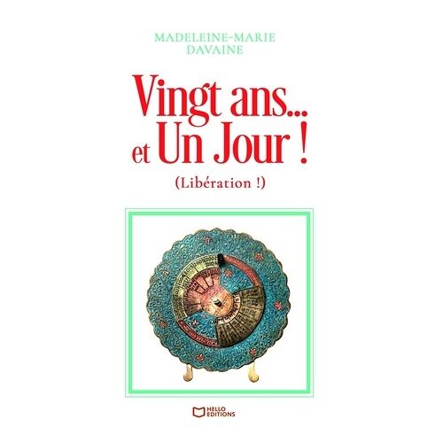 Vingt Ans - Et Un Jour ! - (Libération !)