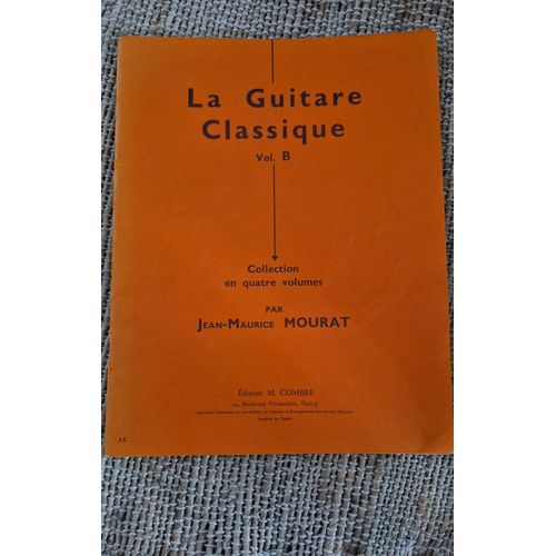 Méthode Guitare Classique Volume B - Jm Mourat