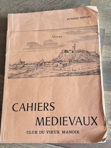 Cahiers Médiévaux Club Du Vieux Manoir