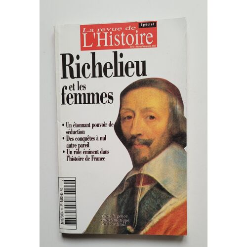 Revue De L'Histoire Special Richelieu Et Les Femmes 2005