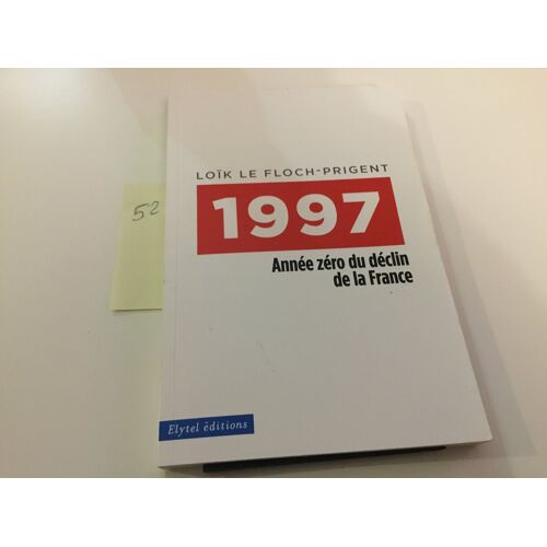 1997 Année Zéro Du Déclin De La France.