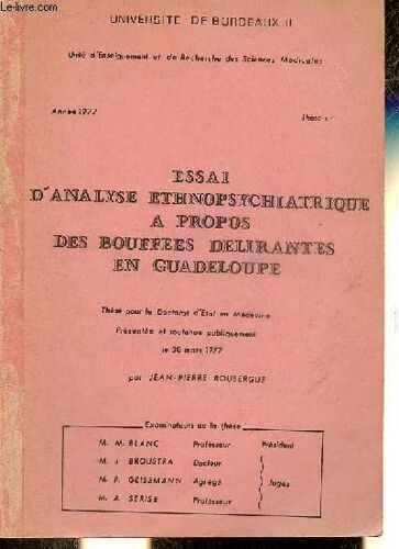 Essai D Analyse Ethnopsychiatrique A Propos Des Bouffes Delirantes En Guadeloupe - Université De Bordeaux Ii Année 1977.