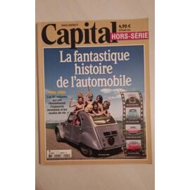 Capital Hors Série 1 : La Fantastique Histoire De L'Automobile