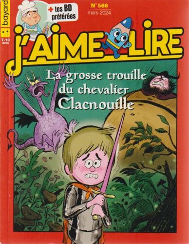 J' Aime Lire N° 566 (Mars 2024) : La Grosse Trouille Du Chevalier Clacnouille