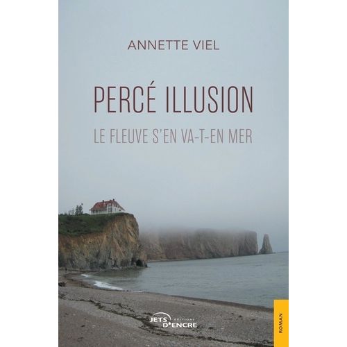 Percé Illusion - Le Fleuve S'en Va-T'en Mer