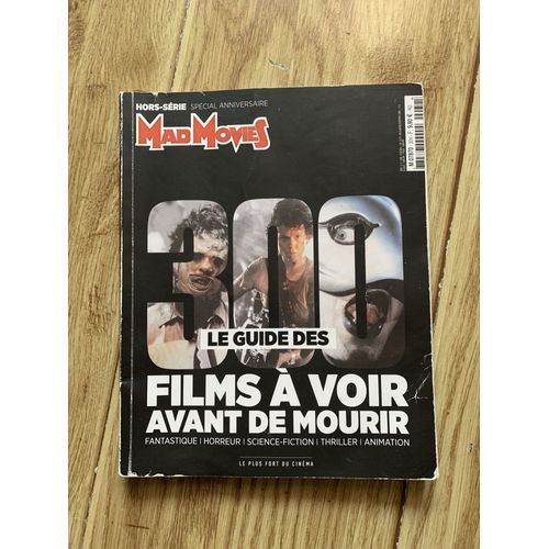 Revue Mad Movies Le Guide Des Films A Voir Avant De Mourir 
