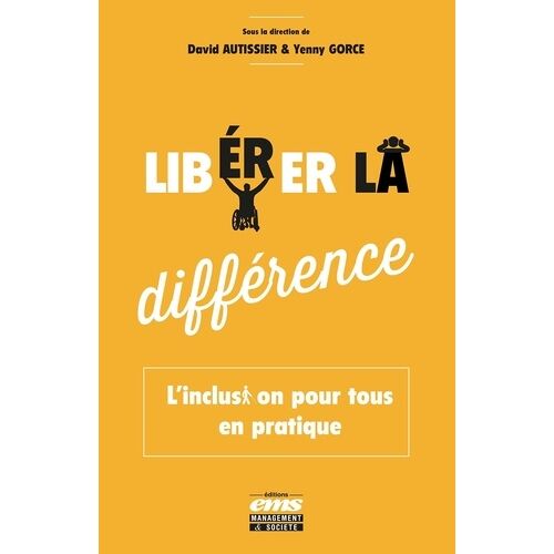 Libérer La Différence - L'inclusion Pour Tous En Pratique