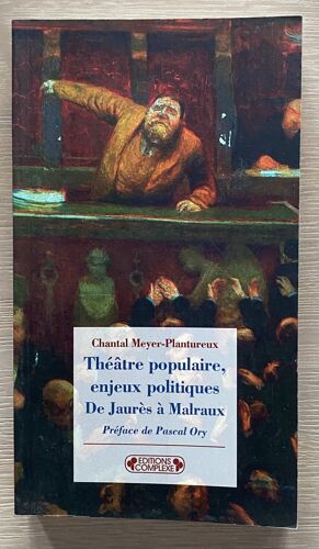 Théâtre Populaire, Enjeux Politiques - De Jaurès À Malraux